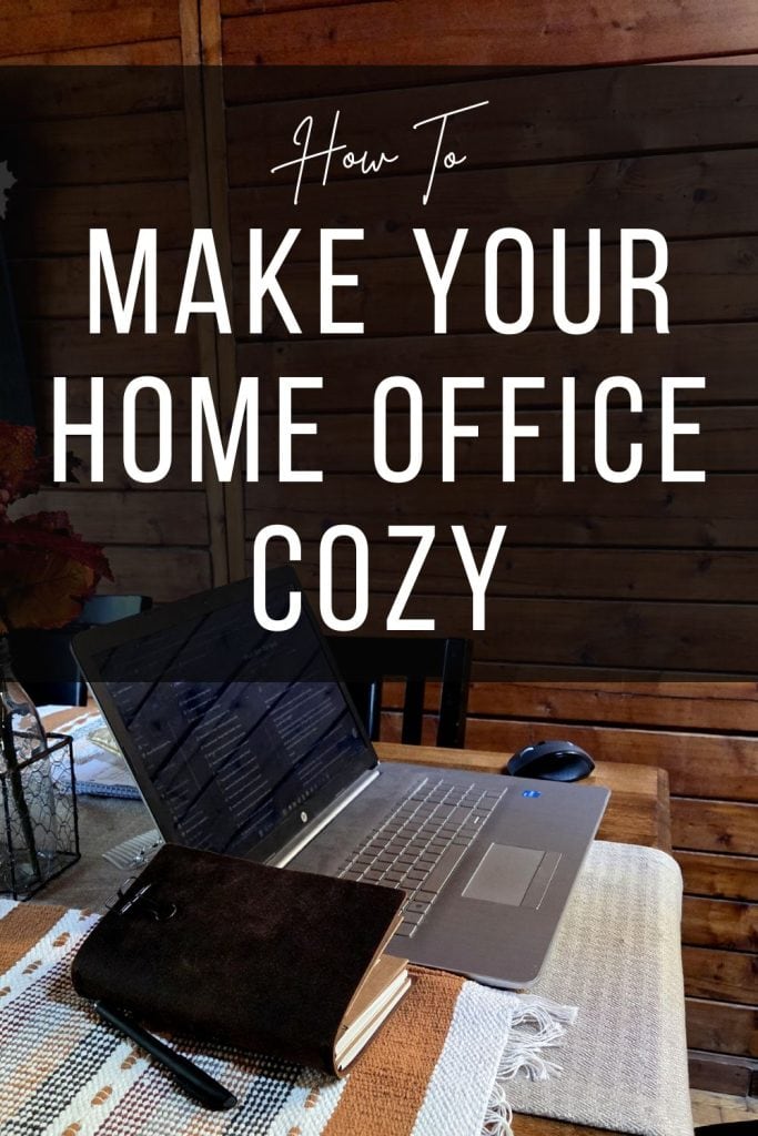 how to make your home office cozy pin image
