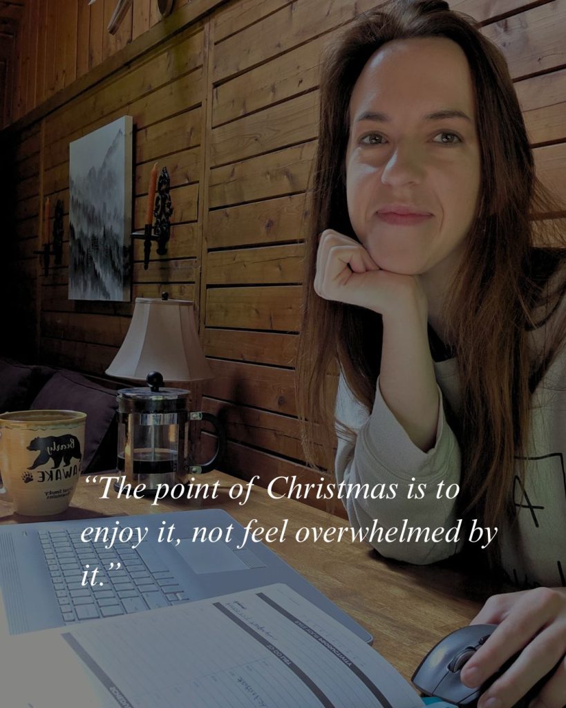 Christmas planning intro image of leah with the quote "The point of Christmas is to enjoy it, not feel overwhelmed by it."